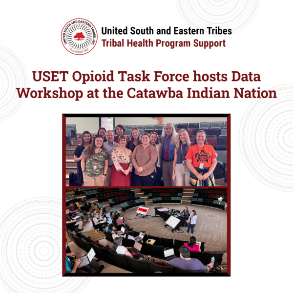 USET Opioid Task Force hosts Data Workshop at the Catawba Indian Nation